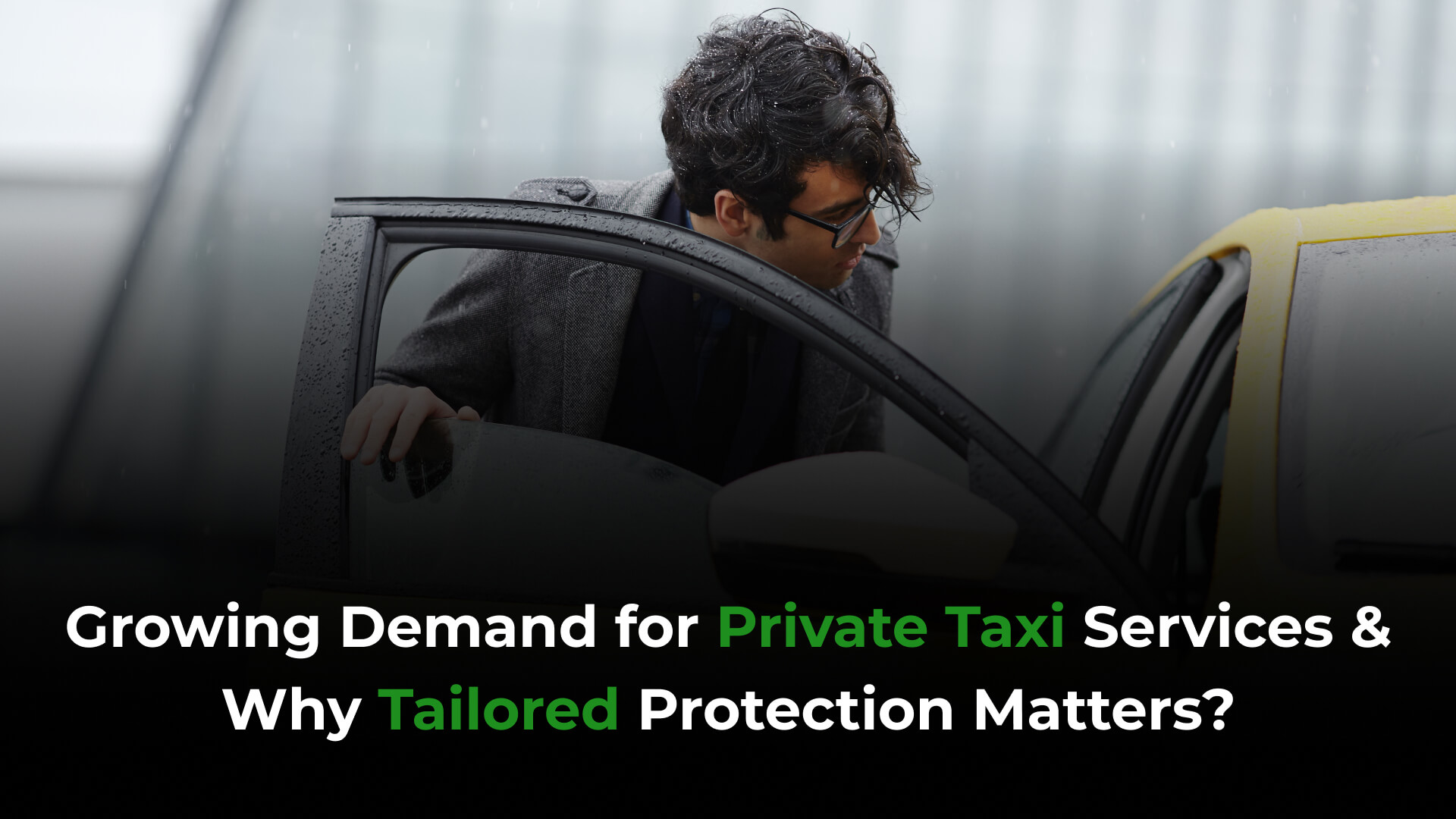 Growing Demand for Private Taxi Services & Why Tailored Protection Matters_ Ride Secure Cover Plan
