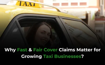 Why Fast and Fair Cover Claims Matter for Growing Taxi Businesses?