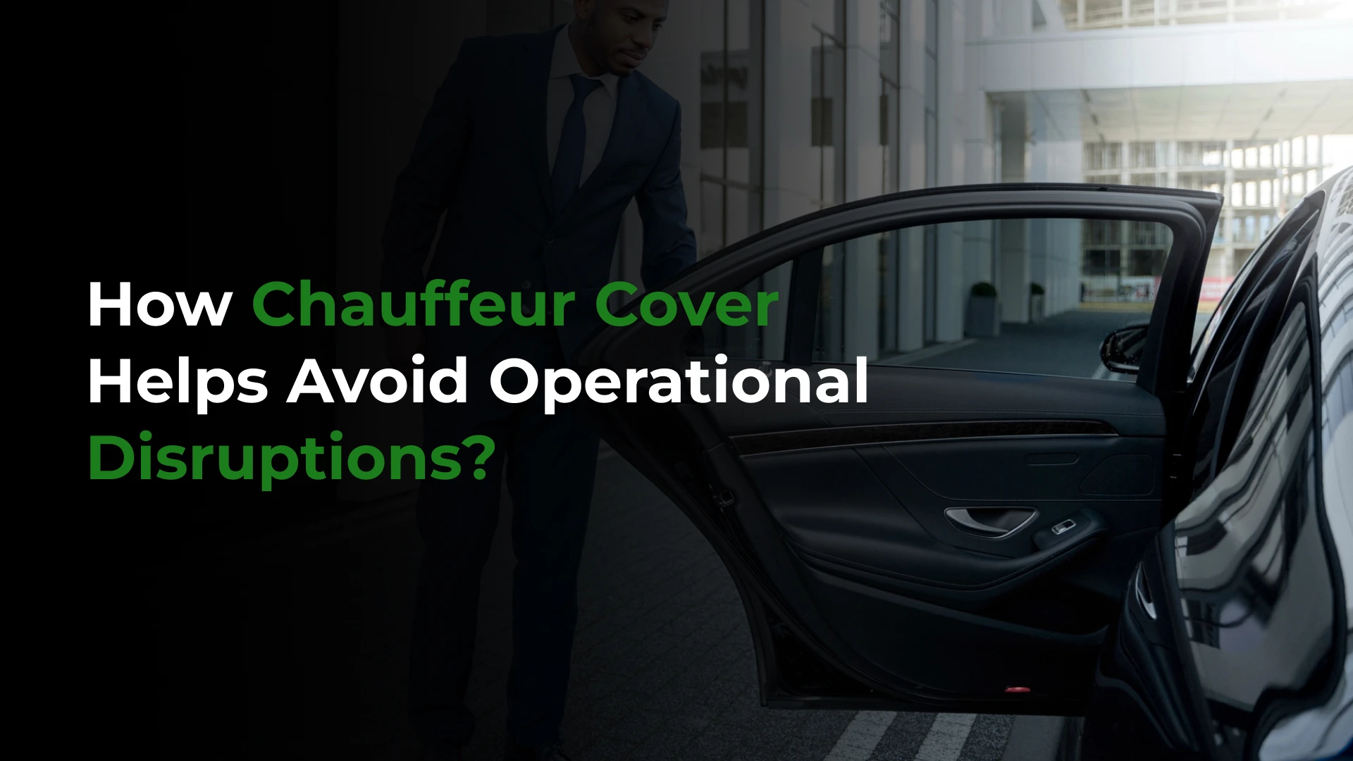 chauffeur-cover-operational-disruption Chauffeur Cover