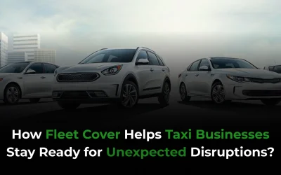 How Fleet Cover Helps Taxi Businesses Stay Ready for Unexpected Disruptions?