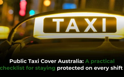 Public Taxi Cover Australia: A practical checklist for staying protected on every shift