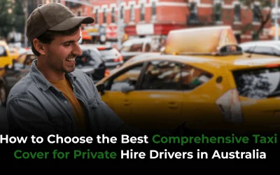 How to Choose the Best Comprehensive Taxi Cover for Private Hire Drivers in Australia