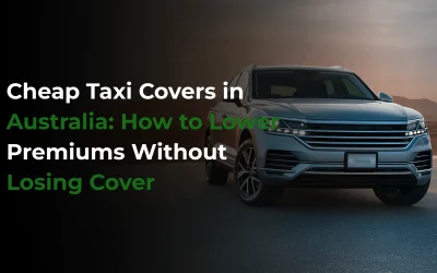 Cheap Taxi Covers in Australia: How to Lower Premiums Without Losing Cover
