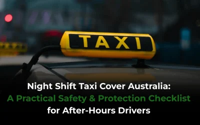Night Shift Taxi Cover Australia: A Practical Safety & Protection Checklist for After-Hours Drivers